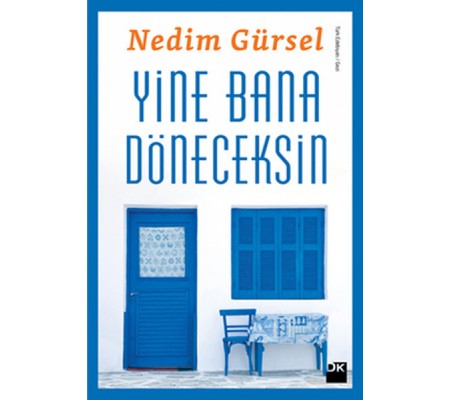 Yine Bana Döneceksin Yine Bana Döneceksin