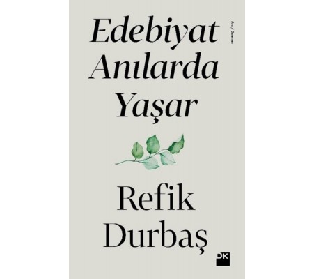 Edebiyat Anılarda Yaşar Edebiyat Anılarda Yaşar