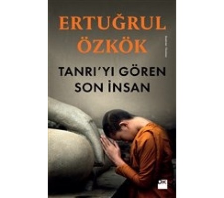 Tanrı'yı Gören Son İnsan Tanrı'yı Gören Son İnsan