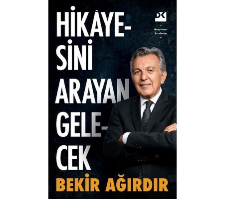 Hikayesini Arayan Gelecek Hikayesini Arayan Gelecek