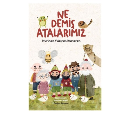 Ne Demiş Atalarımız Ne Demiş Atalarımız