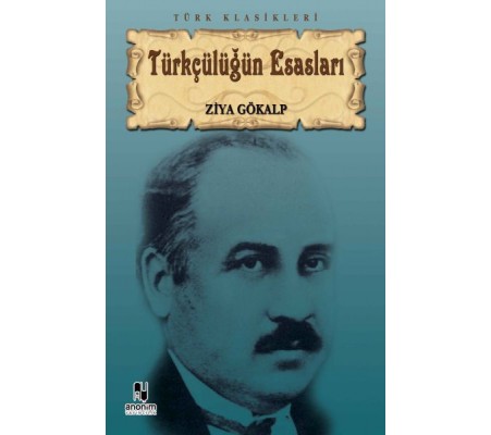 Türkçülüğün Esasları Türkçülüğün Esasları