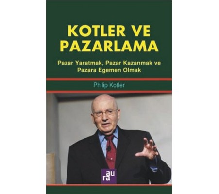 Kotler ve Pazarlama Kotler ve Pazarlama