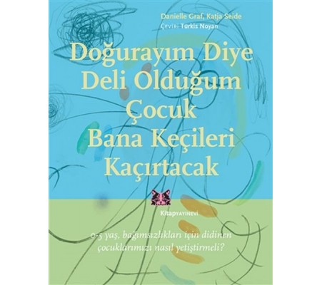 Doğurayım Diye Deli Olduğum Çocuk Bana Keçileri Kaçırtacak Doğurayım Diye Deli Olduğum Çocuk Bana Keçileri Kaçırtacak