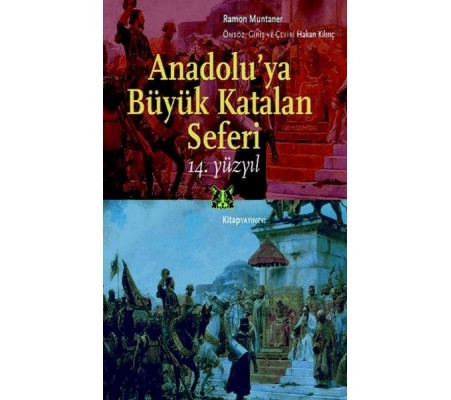 Anadolu'ya Büyük Katalan Seferi Anadolu'ya Büyük Katalan Seferi