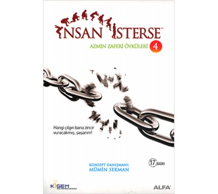 İnsan İsterse - Azmin Zaferi Öyküleri 4 İnsan İsterse - Azmin Zaferi Öyküleri 4