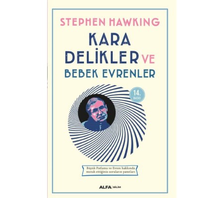 Kara Delikler ve Bebek Evrenler Kara Delikler ve Bebek Evrenler