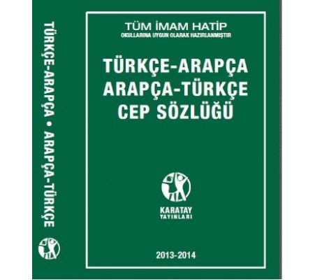 Karatay Türkçe - Arapça / Arapça - Türkçe Cep Sözlüğü Karatay Türkçe - Arapça / Arapça - Türkçe Cep Sözlüğü