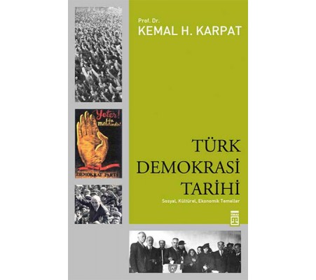 Türk Demokrasi Tarihi Sosyal, Kültürel, Ekonomik Temeller Türk Demokrasi Tarihi Sosyal, Kültürel, Ekonomik Temeller