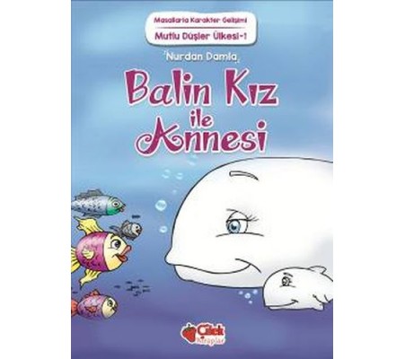 Mutlu Düşler Ülkesi 1 - Balin Kız ile Annesi