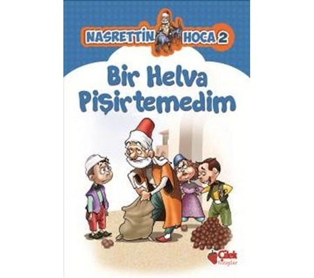 Nasrettin Hoca 2-Bir Helva Pişirtemedim