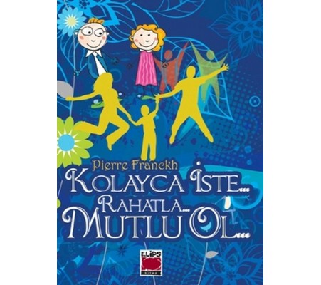Kolayca İste Rahatla Mutlu Ol (Ciltli) Kolayca İste Rahatla Mutlu Ol (Ciltli)