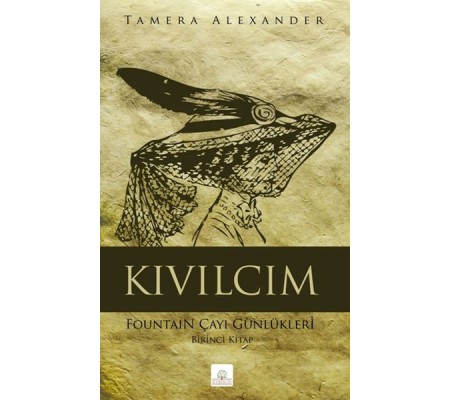 Kıvılcım Fountain Çayı Günlükleri - Birinci Kitap Kıvılcım Fountain Çayı Günlükleri - Birinci Kitap