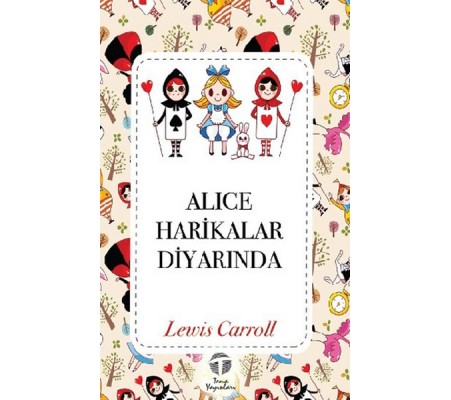 Alice Harikalar Diyarında Alice Harikalar Diyarında
