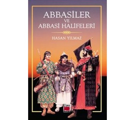 Abbasiler ve Abbasi Halifeleri