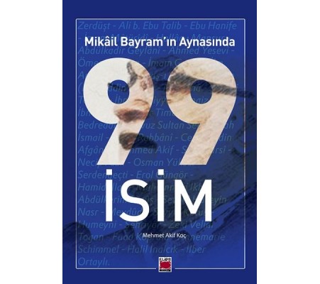 Mikâil Bayram’ın Aynasında 99 İsim Mikâil Bayram’ın Aynasında 99 İsim