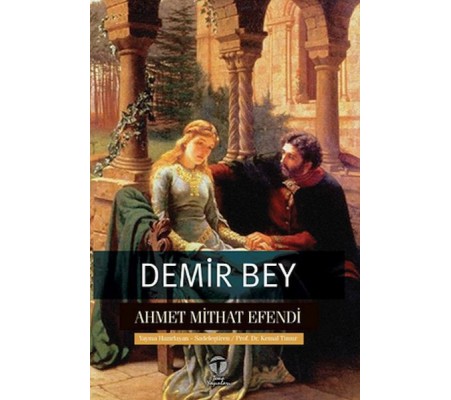 Demir Bey yahut İnkişaf-ı Esrar Demir Bey yahut İnkişaf-ı Esrar