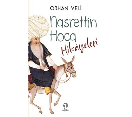 Nasrettin Hoca Hikâyeleri Nasrettin Hoca Hikâyeleri