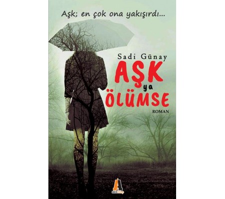 Aşk ya Ölümse Aşk ya Ölümse