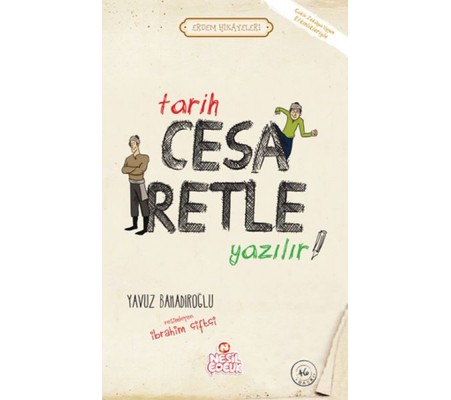 Tarih Cesaretle Yazılır! - Erdem Hikayeleri Tarih Cesaretle Yazılır! - Erdem Hikayeleri
