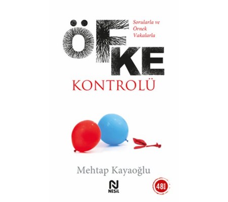 Sorularla ve Örnek Vakalarla Öfke Kontrolü Sorularla ve Örnek Vakalarla Öfke Kontrolü