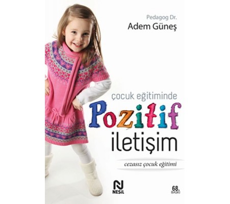 Çocuk Eğitiminde Pozitif İletişim Çocuk Eğitiminde Pozitif İletişim