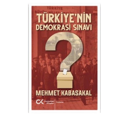 Türkiyenin Demokrasi Sınavı Türkiyenin Demokrasi Sınavı