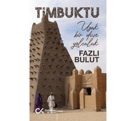 Timbuktu - Uzak Bir Düşe Yolculuk