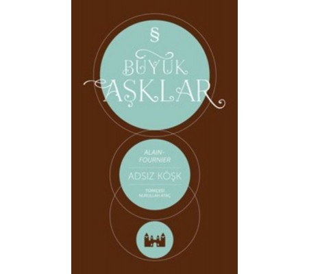 Büyük Aşklar - Adsız Köşk Büyük Aşklar - Adsız Köşk