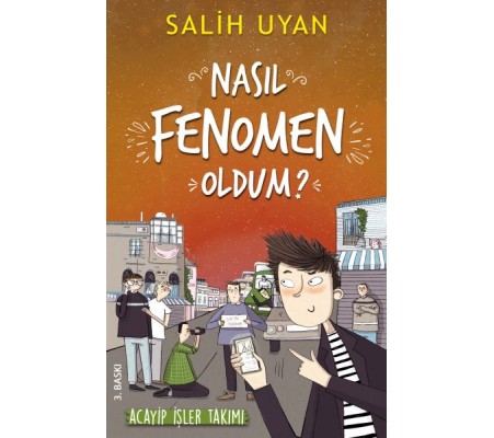Akıl Almaz Maceralar - Nasıl Fenomen Oldum? Akıl Almaz Maceralar - Nasıl Fenomen Oldum?