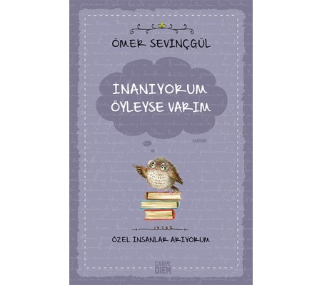 İnanıyorum Öyleyse Varım (Özel İnsanlar Arıyorum) İnanıyorum Öyleyse Varım (Özel İnsanlar Arıyorum)