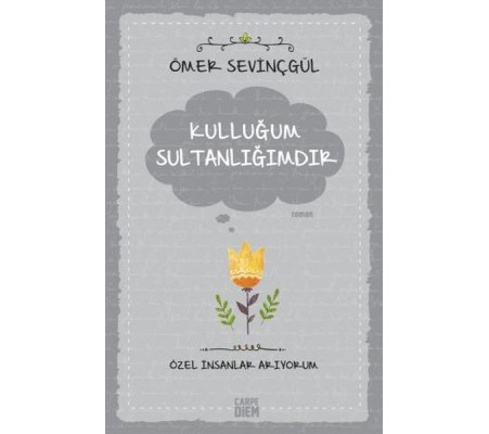 Kulluğum Sultanlığımdır Kulluğum Sultanlığımdır