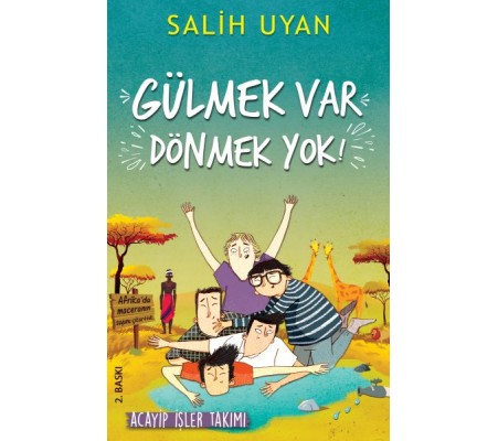 Gülmek Var Dönmek Yok - Acayip İşler Takımı Gülmek Var Dönmek Yok - Acayip İşler Takımı