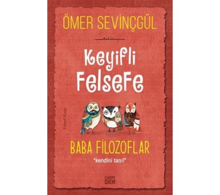 Keyifli Felsefe: Baba Filozoflar Keyifli Felsefe: Baba Filozoflar