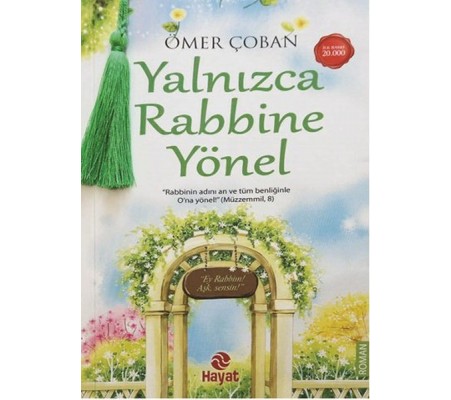 Yalnızca Rabbine Yönel Yalnızca Rabbine Yönel
