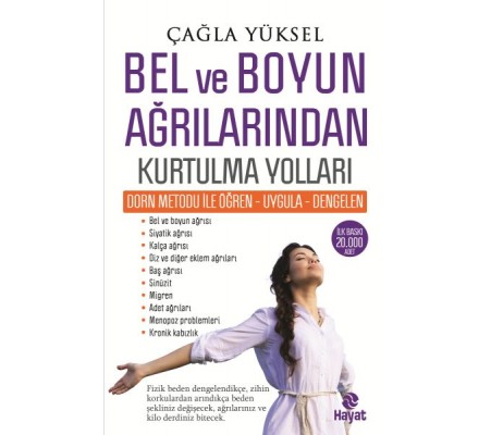 Bel ve Boyun Ağrılarından Kurtulma Yolları Bel ve Boyun Ağrılarından Kurtulma Yolları