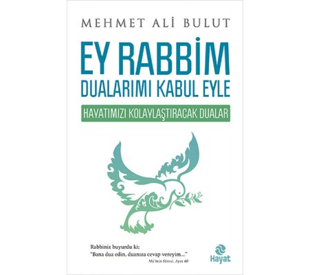 Ey Rabbim Dualarımı Kabul Eyle Ey Rabbim Dualarımı Kabul Eyle