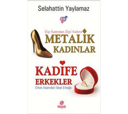 Metalik Kadınlar Kadife Erkekler Metalik Kadınlar Kadife Erkekler