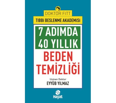 7Adımda 40 Yıllık Beden Temizliği 7Adımda 40 Yıllık Beden Temizliği