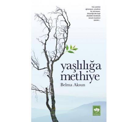Yaşlılığa Methiye Yaşlılığa Methiye