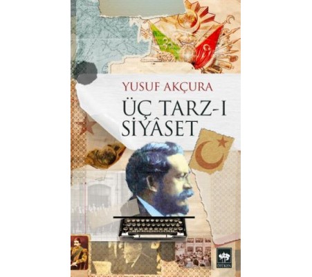 Üç Tarz-ı Siyaset Üç Tarz-ı Siyaset