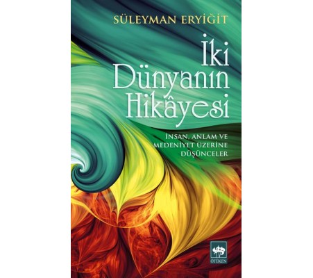 İki Dünyanın Hikayesi İki Dünyanın Hikayesi