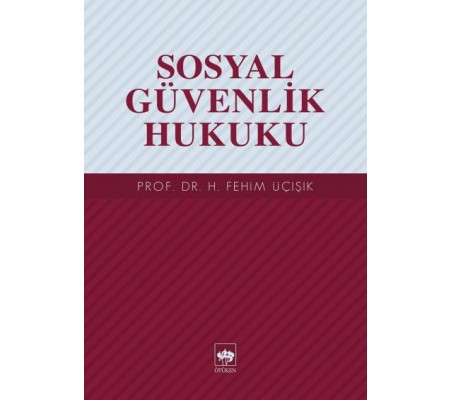 Sosyal Güvenlik Hukuku Sosyal Güvenlik Hukuku