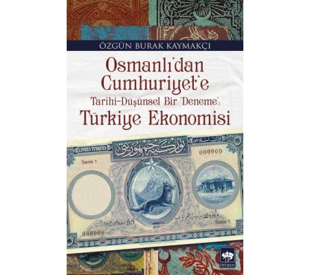 Osmanlıdan Cumhuriyete Türkiye Ekonomisi Osmanlıdan Cumhuriyete Türkiye Ekonomisi
