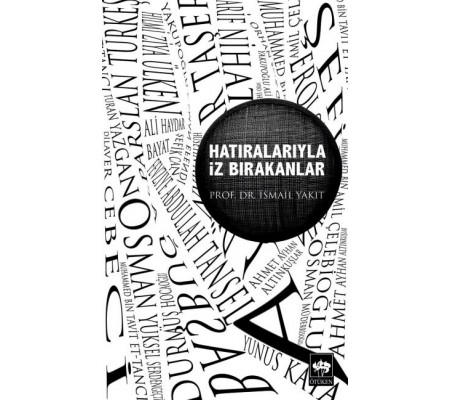 Hatıralarıyla İz Bırakanlar Hatıralarıyla İz Bırakanlar