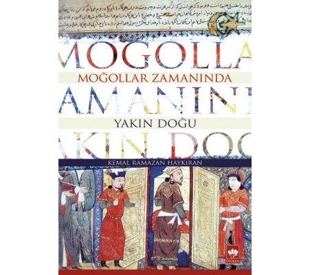 Moğollar Zamanında Yakın Doğu Moğollar Zamanında Yakın Doğu