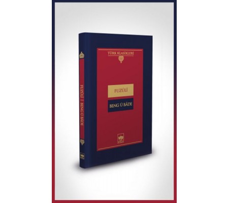 Beng ü Bade-Türk Klasikleri (Ciltli) Beng ü Bade-Türk Klasikleri (Ciltli)