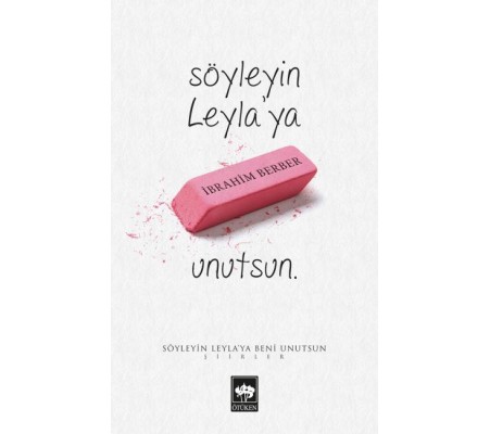 Söyleyin Leylaya Beni Unutsun Söyleyin Leylaya Beni Unutsun