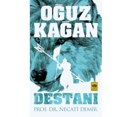 Oğuz Kağan Destanı Oğuz Kağan Destanı