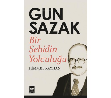 Gün Sazak - Bir Şehidin Yolculuğu Gün Sazak - Bir Şehidin Yolculuğu